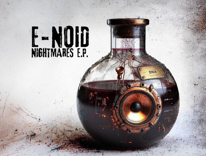 OUT NOW! E-Noid- Nightmares E.P.